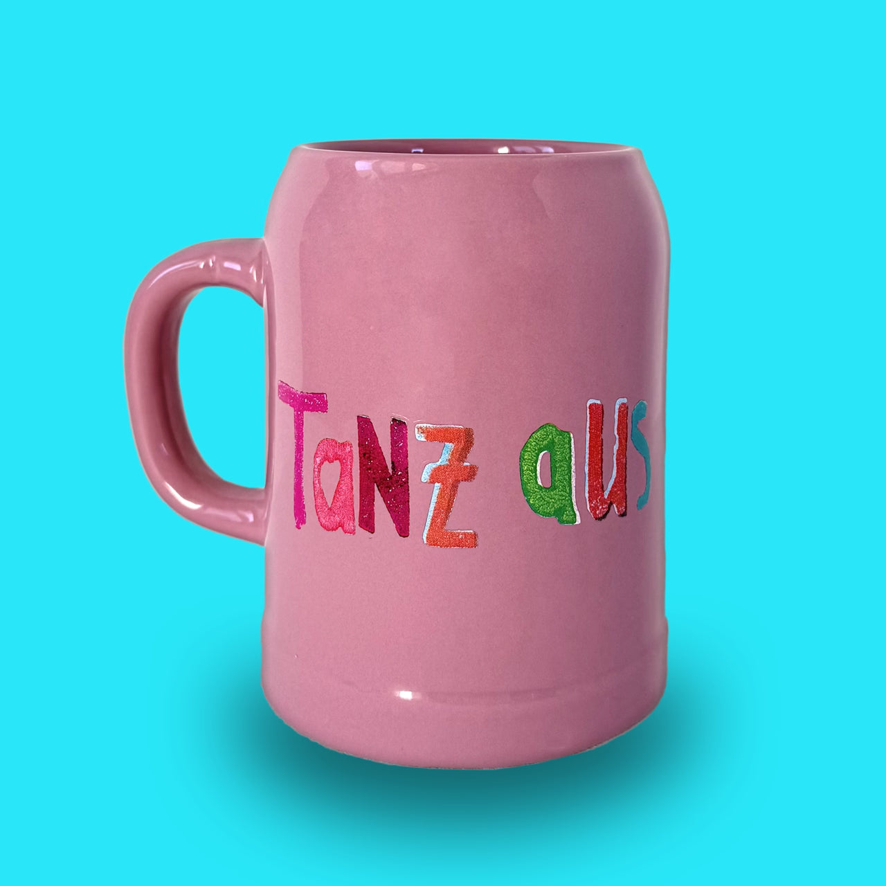 Bierkrug in rosa mit Aufschrift Tanz aus (als Vorderseite von Tanz aus der Reihe)
